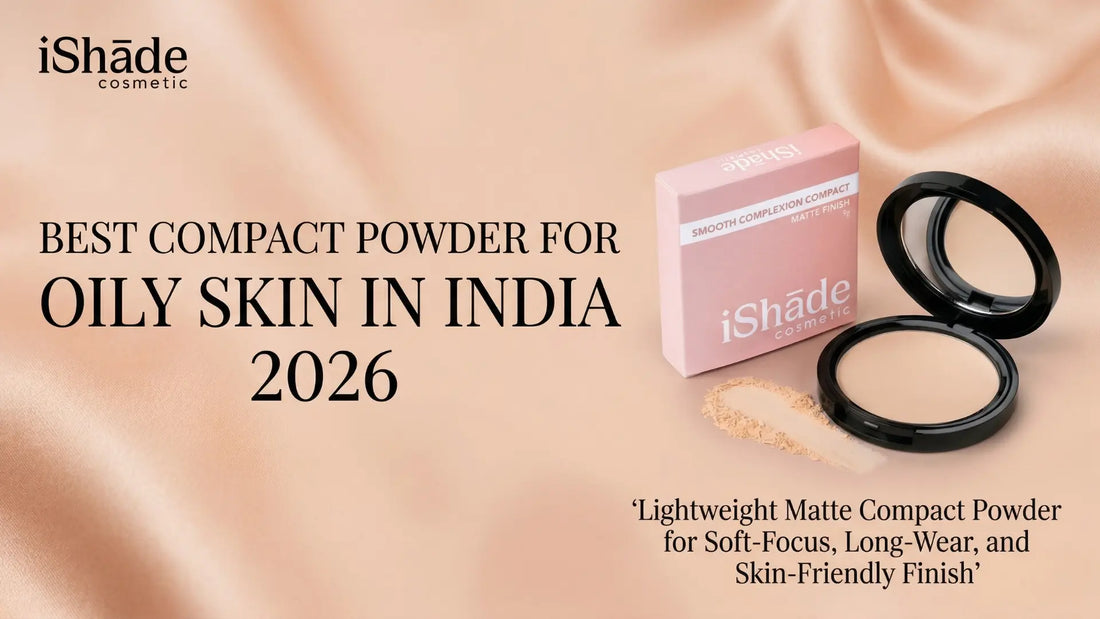 Ishade cosmetic - Best Compact Powder for Oily Skin in India 2026 — Top ...